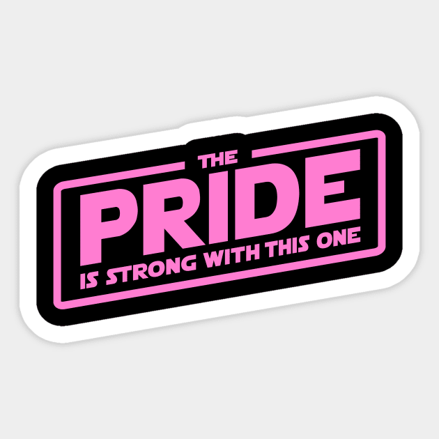 The Pride is Strong (Pink) Sticker by BignellArt